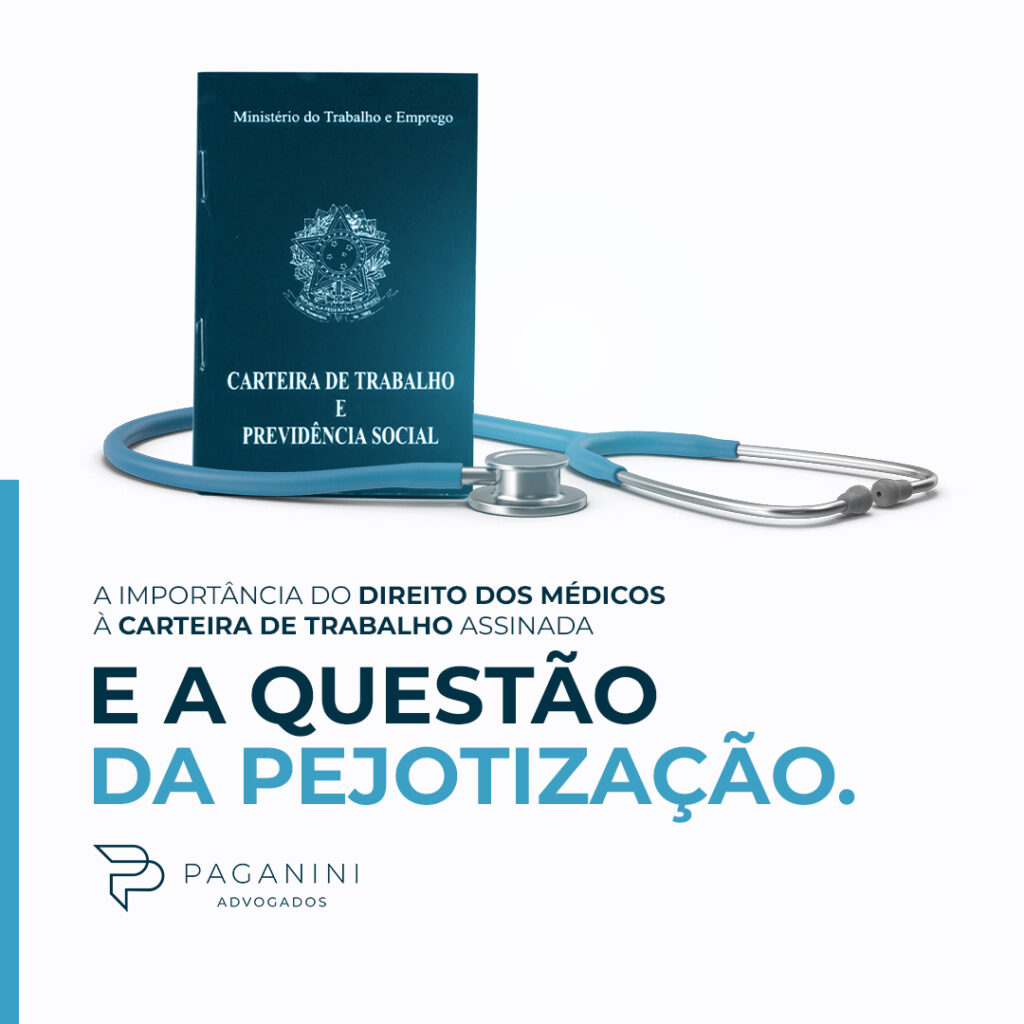A Importância do Direito dos Médicos à Carteira de Trabalho Assinada e a Questão da Pejotização.